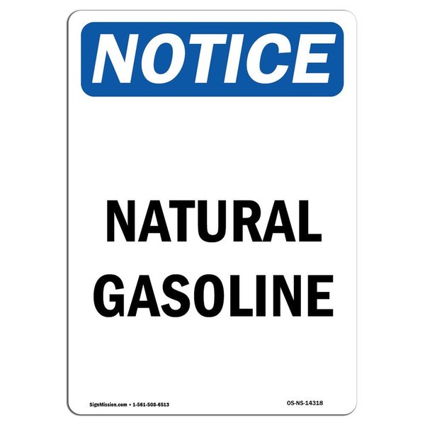 Signmission Safety Sign, OSHA Notice, 14" Height, Aluminum, Natural Gasoline Sign, Portrait OS-NS-A-1014-V-14318